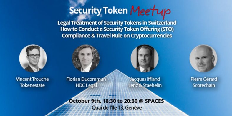 Join us at the Security Tokens Meetup: Legal Treatment in Switzerland, How to conduct an STO, Compliance and travel rule on Cryptocurrencies