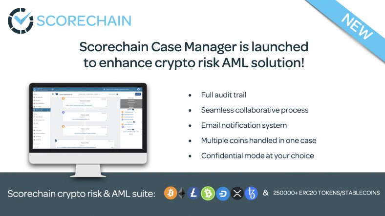 Scorechain released Case Management feature  to enhance Risk-AML investigation on cryptocurrencies