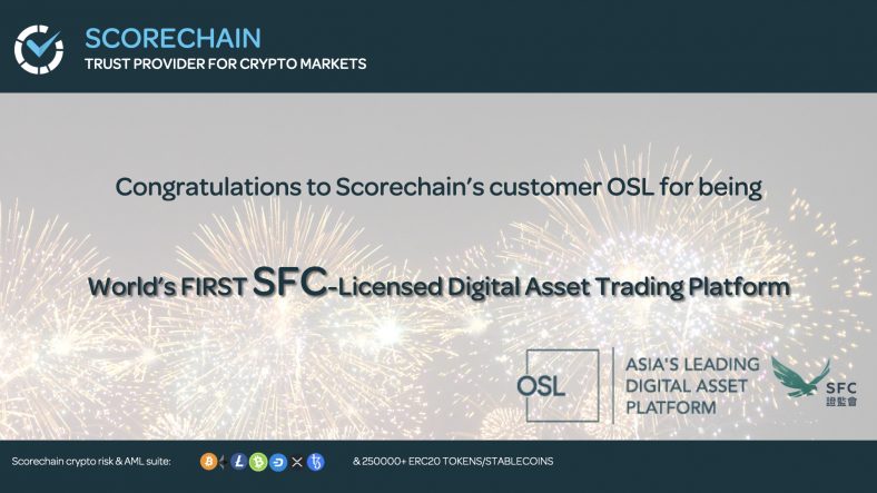 Congratulations to Scorechain’s customer OSL for being World’s FIRST SFC-Licensed Digital Asset Trading Platform