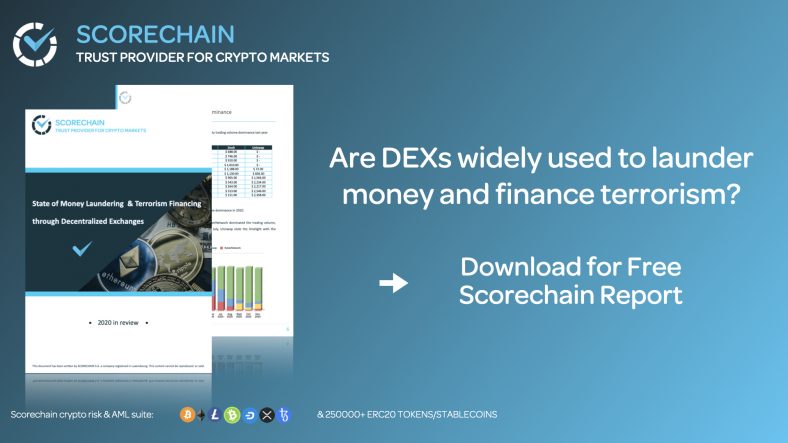 Are DEXs widely used to launder money and finance terrorism? Scorechain report on the State of ML/TF through DEXs in 2020